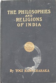 Cover of The Philosophies and Religions of India by Yogi Ramacharaka