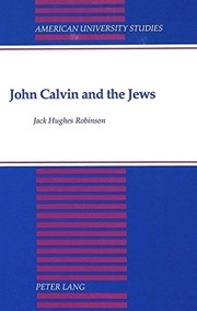 Front cover of John Calvin and the Jews by Jack Hughes Robinson