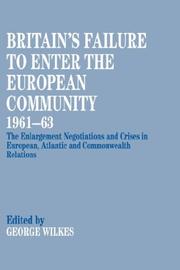 Cover of Britain's Failure to Enter the European Community, 1961-63 by George Wilkes