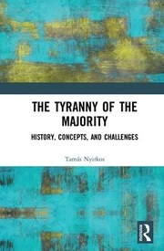 Cover of Tyranny of the Majority by Tamás Nyirkos