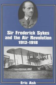 Front cover of Sir Frederick Sykes and the air revolution, 1912-1918 by Eric Ash