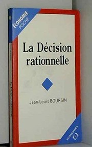 Front cover of La décision rationnelle by Jean-Louis Boursin