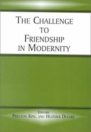 Front cover of The Challenge to Friendship in Modernity by Preston King