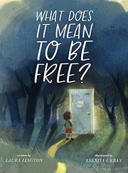 Front cover of What Does It Mean to Be Free? by Laura Lington