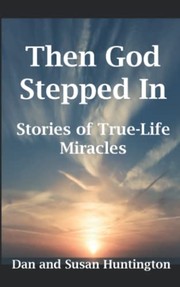 Front cover of Then God Stepped In by Dan Huntington