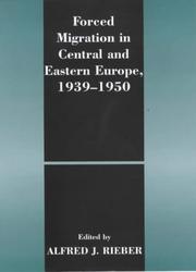 Front cover of Forced migration in Central and Eastern Europe, 1939-1950 by Alfred J. Rieber