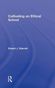 Cover of Cultivating an ethical school by Robert J. Starratt