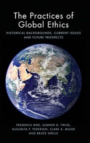Cover of Practices of Global Ethics by Frederick Bird