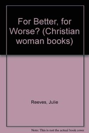Front cover of For better, for worse? by Julie Reeves
