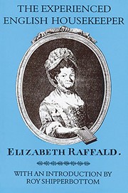 Front cover of The experienced English housekeeper by Elizabeth Raffald
