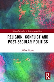 Cover of Religion, Conflict and Post-Secular Politics by Jeffrey Haynes