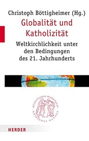 Cover of Globalität und Katholizität by Arbeitsgemeinschaft Katholischer Dogmatiker und Fundamentaltheologen. Tagung