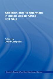 Cover of Abolition and Its Aftermath in the Indian Ocean, Africa and Asia (Slave & Post-slave Societies & Cultures) by Gwyn Campbell