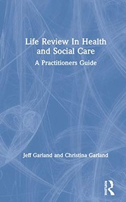 Front cover of Life review in health and social care by Jeff Garland