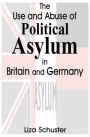 Front cover of The Use and Abuse of Political Asylum in Britain and Germany (Cass Series--British Politics and Society) by Liza Schuster