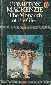 Front cover of The Monarch of the Glen by Sir Compton Mackenzie