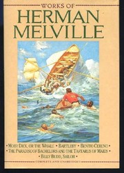Cover of The Works of Herman Melville (Bartleby, the Scrivener / Benito Cereno / Billy Budd / Moby Dick / Paradise of Bachelors and the Tartarus of Maids) by Herman Melville