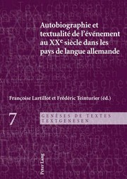 Cover of Autobiographie et Textualité de l'Événement au XXe Siècle Dans les Pays de Langue Allemande by Françoise Lartillot