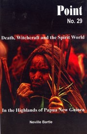 Front cover of Death, witchcraft, and the spirit world in the highlands of Papua New Guinea by Neville Bartle