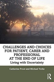 Cover of Challenges and Choices for Patient Carer and Professional at the End of Life by Catherine Proot