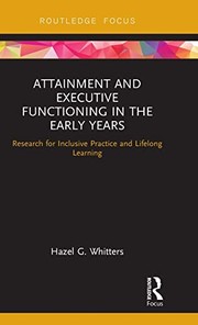 Front cover of Attainment and Executive Functioning in the Early Years by Hazel G. Whitters