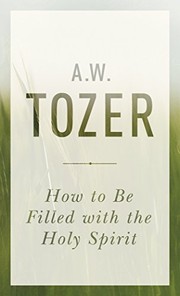 Front cover of How to Be Filled with the Holy Spirit by A. W. Tozer
