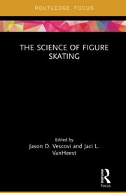 Front cover of Science of Figure Skating by Jason D. Vescovi
