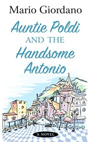 Cover of Auntie Poldi and the Handsome Antonio by Mario Giordano
