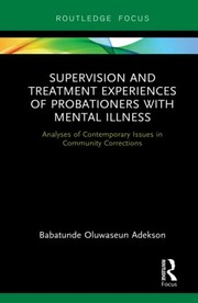 Front cover of Supervision and Treatment Experiences of Probationers with Mental Illness by Babatunde Adekson