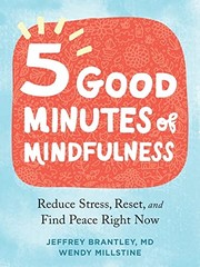 Front cover of Five Good Minutes of Mindfulness by Jeffrey Brantley