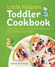 Front cover of Little Helpers Toddler Cookbook by Heather Wish Staller