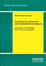 Front cover of Der Glaube der Astronomen und die Gestalt des Universums by Hans Günter Scheuer