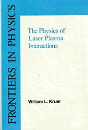 Front cover of The physics of laser plasma interactions by William L. Kruer