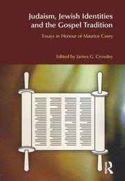 Cover of Judaism, Jewish Identities and the Gospel Tradition by James G. Crossley