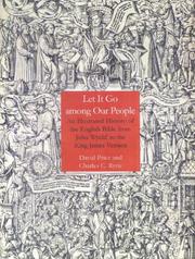 Cover of LET IT GO AMONG OUR PEOPLE: AN ILLUSTRATED HISTORY OF THE ENGLISH BIBLE FROM JOHN WYCLIFF TO THE KING JAMES VERSION by DAVID PRICE
