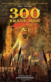 Front cover of 300 brave men by Gautam Pradhan