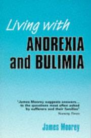 Front cover of Living with anorexia and bulimia by James Moorey