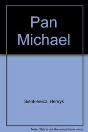 Front cover of Pan Michael  An historical novel by Henryk Sienkiewicz