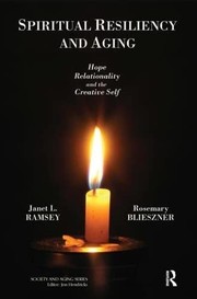 Front cover of Spiritual resiliency and aging by Janet L. Ramsey