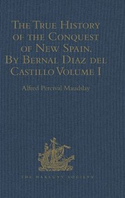 Front cover of True History of the Conquest of New Spain. by Bernal Diaz Del Castillo, One of Its Conquerors by Alfred Percival Maudslay