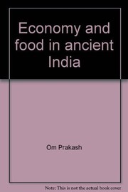 Front cover of Economy and food in ancient India by Om Prakash