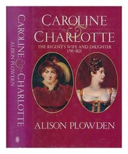 Front cover of Caroline & Charlotte by Alison Plowden
