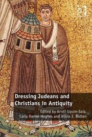 Front cover of Dressing Judeans and Christians in antiquity by Kristi Upson-Saia