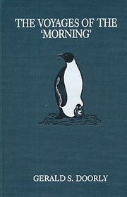 Front cover of The voyages of the 'Morning' by James Gerald Stokely Doorly