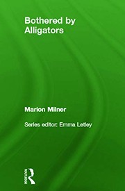 Cover of Bothered by alligators by Marion Milner