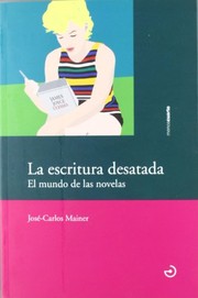 Front cover of La escritura desatada by José-Carlos Mainer