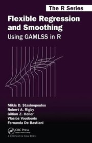 Front cover of Flexible Regression and Smoothing by Mikis D. Stasinopoulos