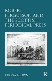 Front cover of Robert Fergusson and the Scottish periodical press by Rhona Brown