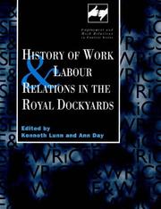 Cover of History of work and labour relations in the Royal Dockyards by Kenneth Lunn