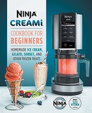 Cover of Ninja CREAMi Cookbook for Beginners by Ninja Test Kitchen